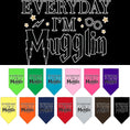 Load image into Gallery viewer, Pet and Dog Bandana Screen Printed, "Everyday I'm Mugglin"
