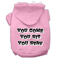 Load image into Gallery viewer, Pet Hoodie "You Come, You Sit, You Stay"