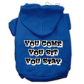 Load image into Gallery viewer, Pet Hoodie "You Come, You Sit, You Stay"