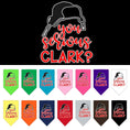 Load image into Gallery viewer, Christmas Pet and Dog Bandana Screen Printed, "You Serious Clark?"