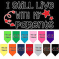 Load image into Gallery viewer, Pet and Dog Bandana Screen Printed, "I Still Live With My Parents"