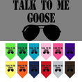 Load image into Gallery viewer, Pet and Dog Bandana Screen Printed, "Talk To Me Goose"