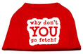 Load image into Gallery viewer, Pet Dog & Cat Shirt Screen Printed, "Why Don't You Go Fetch?"