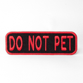 Load image into Gallery viewer, Do Not Pet 2x6 Patch