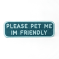 Load image into Gallery viewer, Southlake Paws Please Pet Me Patch featuring teal background with white embroidered text stating "PLEASE PET ME I'M FRIENDLY.