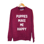 Puppies Make Me Happy | Maroon Crewneck Sweatshirt