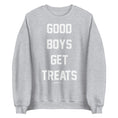 Load image into Gallery viewer, Good Boys Get Treats Uni-Sex Crewneck Sweatshirt | Ultra-Soft Best Gift for Dog Lovers