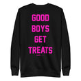 Load image into Gallery viewer, Good Boys Get Treats Pink Font Crewneck Sweatshirt | Ultra-Soft Best Gift for Dog Lovers