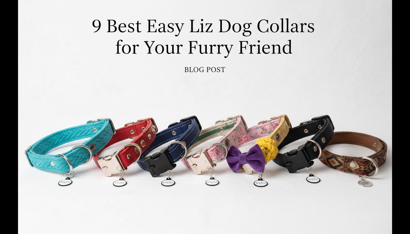 9 Best Easy Liz Dog Collars for Your Furry Friend