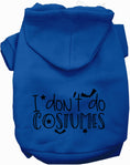 Load image into Gallery viewer, I Don't Do Costumes Halloween Pet Hoodie

