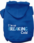 Load image into Gallery viewer, Freaking Cold Winter Pet Hoodie
