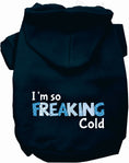 Load image into Gallery viewer, Freaking Cold Winter Pet Hoodie
