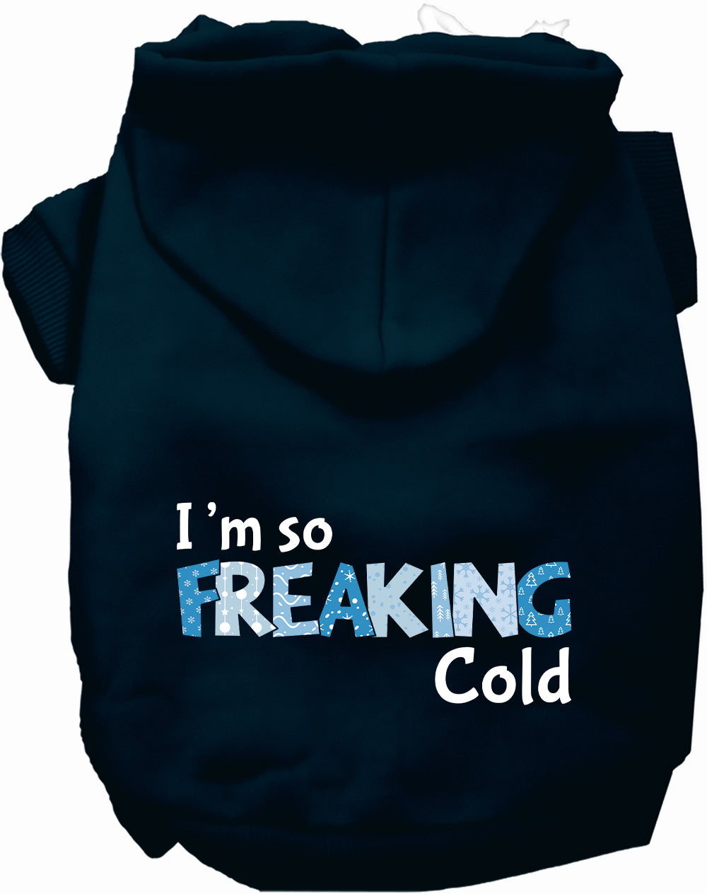 Freaking Cold Winter Pet Hoodie