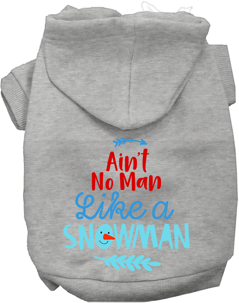Ain't No Man Like a Snowman Pet Hoodie