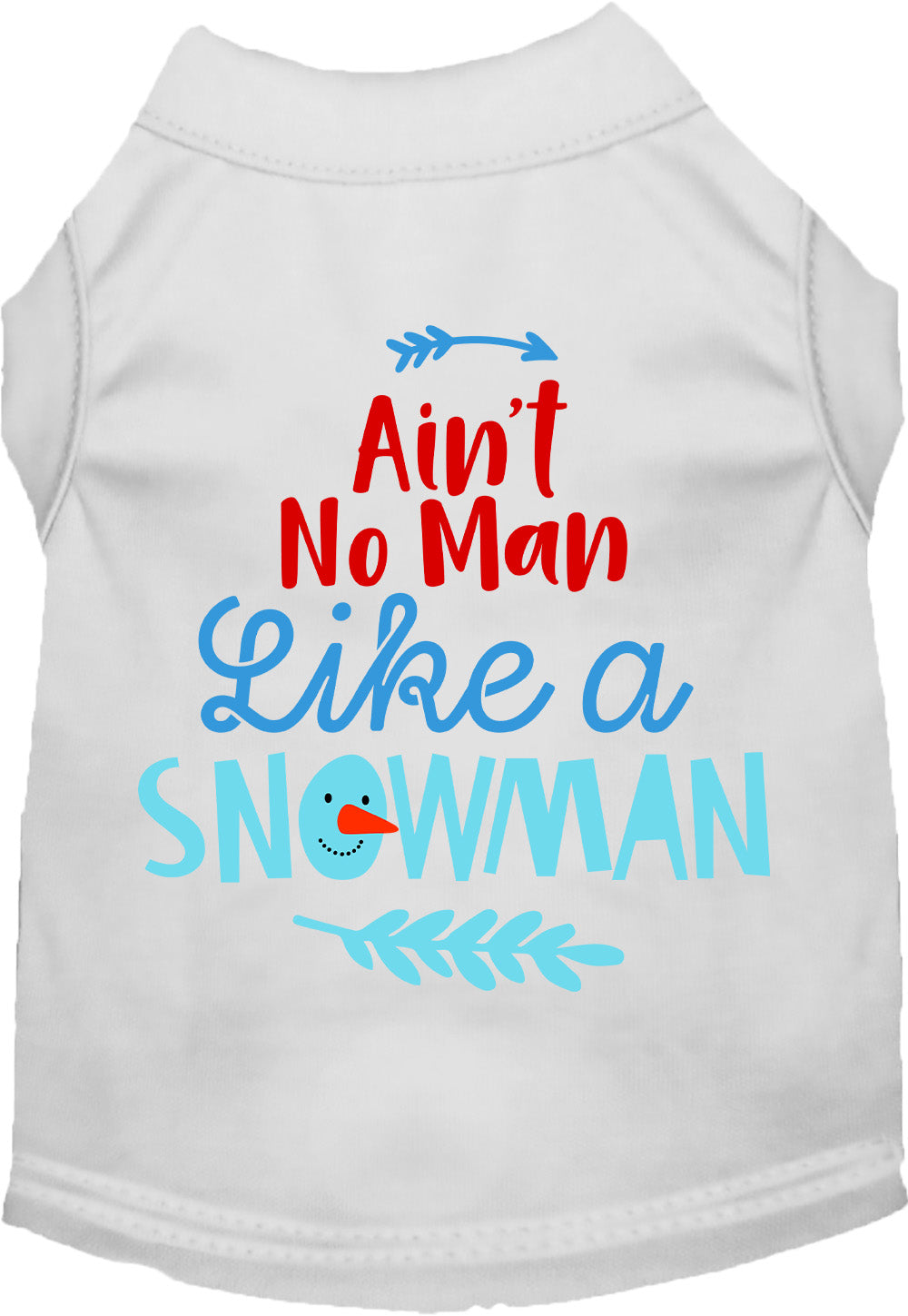 Ain't No Man Like a Snowman Pet Shirt