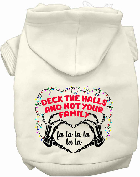 Deck the Halls, Not Your Family Christmas Pet Hoodie