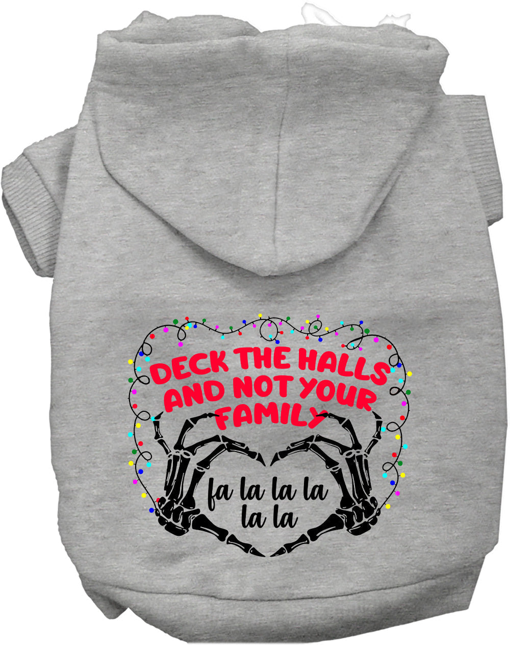 Deck the Halls, Not Your Family Christmas Pet Hoodie