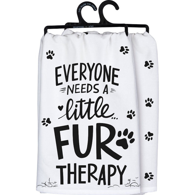 Kitchen Towel - Everyone Needs a Little Fur Therapy