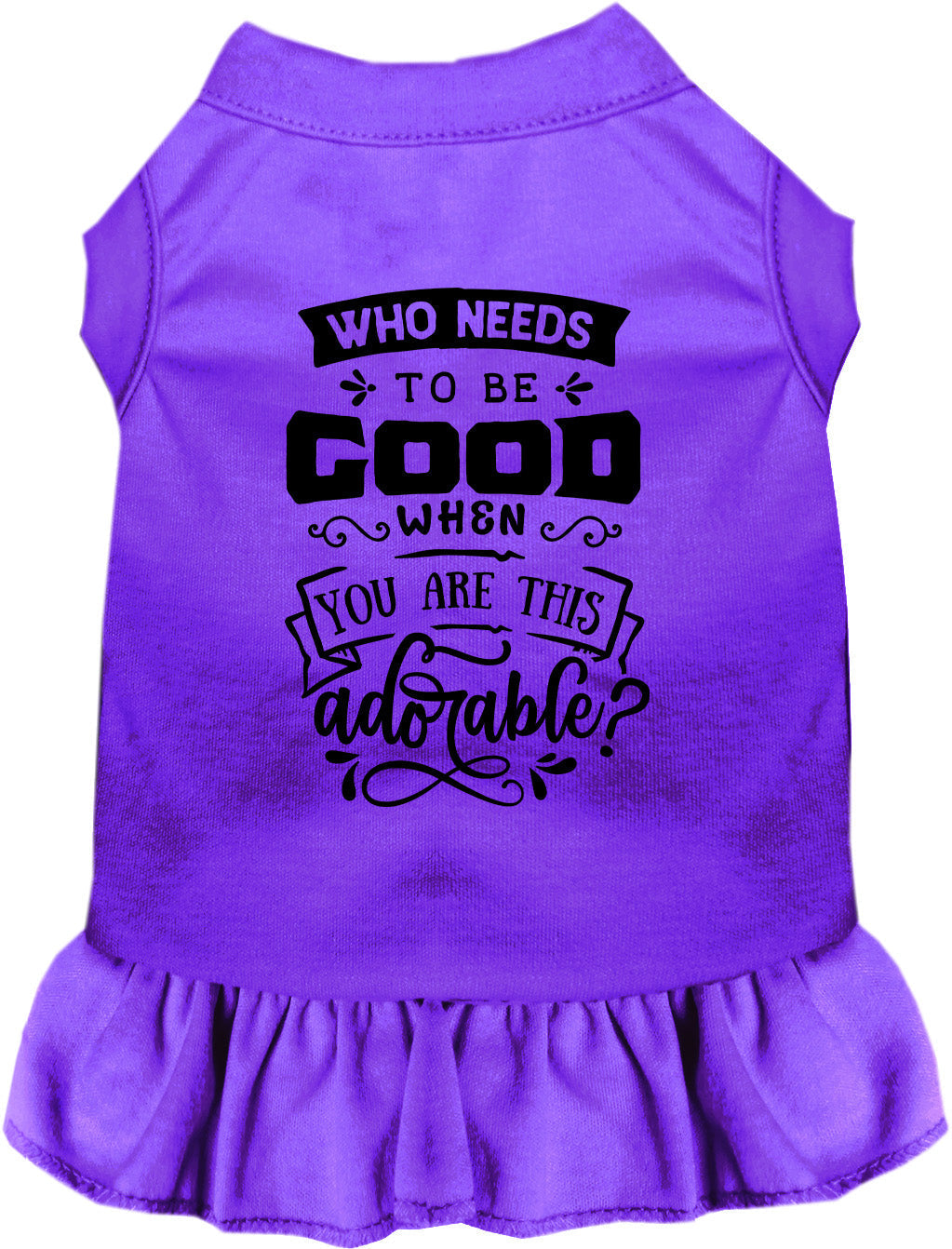 Who Needs to be Good? Pet Dress