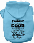 Load image into Gallery viewer, Who Needs to be Good? Pet Hoodie
