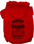 Load image into Gallery viewer, Who Needs to be Good? Pet Hoodie
