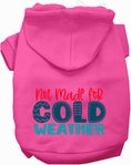 Load image into Gallery viewer, Not Made for Cold Weather Pet Hoodie
