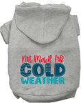 Load image into Gallery viewer, Not Made for Cold Weather Pet Hoodie
