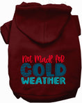 Load image into Gallery viewer, Not Made for Cold Weather Pet Hoodie
