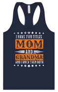 Load image into Gallery viewer, Mom and Grandma, I Rock Them Both Women's Racerback Tank
