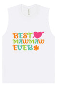 Load image into Gallery viewer, Best Mawmaw Ever Muscle Tank
