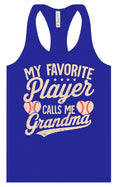 Load image into Gallery viewer, My Favorite Baseball Player Calls Me Grandma Women's Racerback Tank
