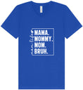 Load image into Gallery viewer, Mom. Bruh. Unisex V-Neck Shirt
