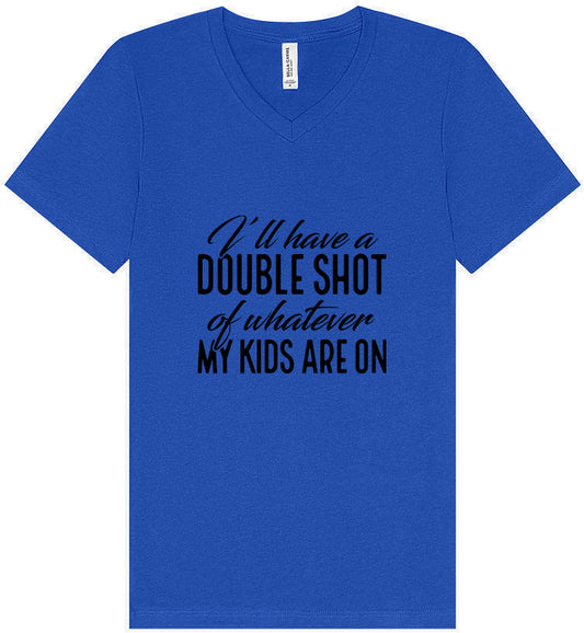 Double Shot of What My Kids Are On Unisex V-Neck Shirt