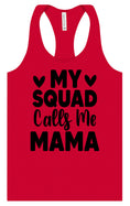Load image into Gallery viewer, My Squad Calls Me Mama Women's Racerback Tank
