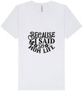 Load image into Gallery viewer, Because I Said So Unisex V-Neck Shirt
