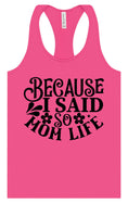 Load image into Gallery viewer, Because I Said So Women's Racerback Tank
