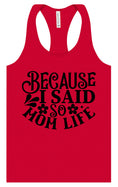 Load image into Gallery viewer, Because I Said So Women's Racerback Tank
