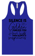 Load image into Gallery viewer, Silence is Suspicious Women's Racerback Tank
