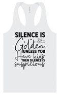 Load image into Gallery viewer, Silence is Suspicious Women's Racerback Tank
