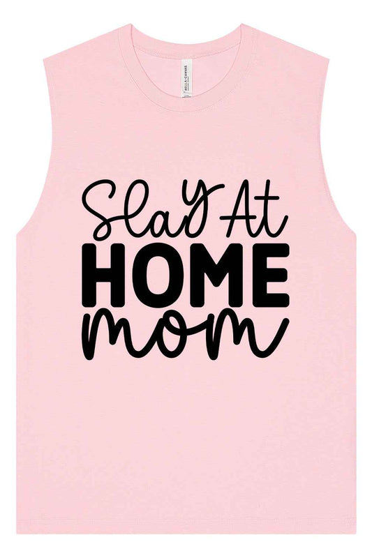 Slay at Home Mom Muscle Tank