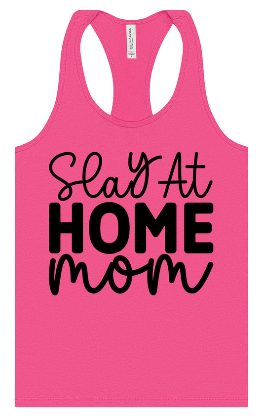 Slay at Home Mom Women's Racerback Tank