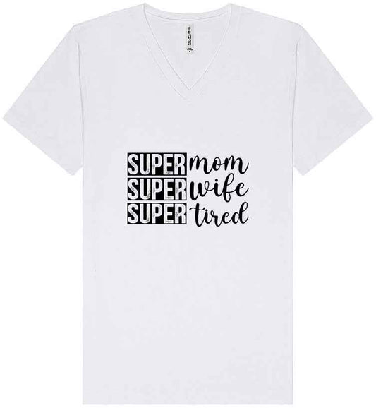 Super Mom, Super Wife, Super Tired Unisex V-Neck Shirt