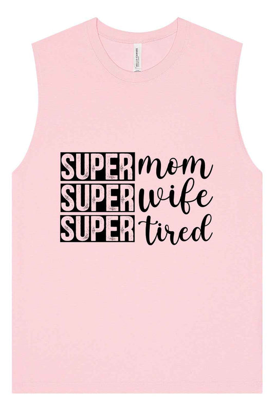 Super Mom, Super Wife, Super Tired Muscle Tank