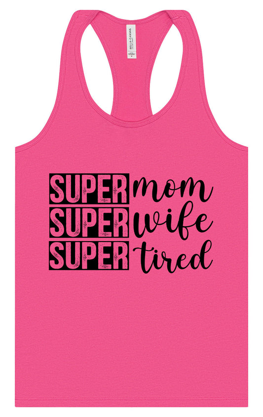 Super Mom, Super Wife, Super Tired Women's Racerback Tank