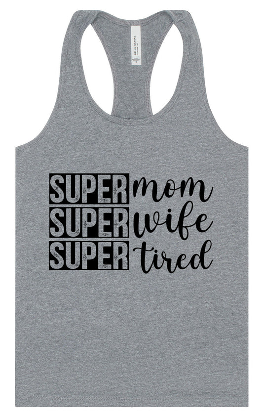 Super Mom, Super Wife, Super Tired Women's Racerback Tank