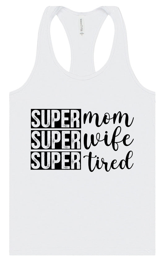 Super Mom, Super Wife, Super Tired Women's Racerback Tank