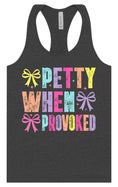 Load image into Gallery viewer, Petty When Provoked Women's Racerback Tank

