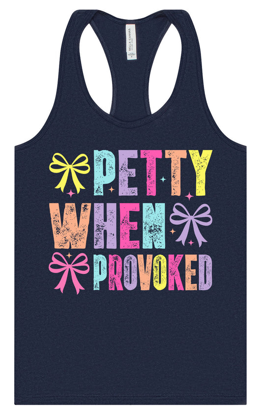 Petty When Provoked Women's Racerback Tank
