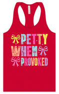 Load image into Gallery viewer, Petty When Provoked Women's Racerback Tank
