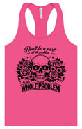 Load image into Gallery viewer, Be the Whole Problem Women's Racerback Tank

